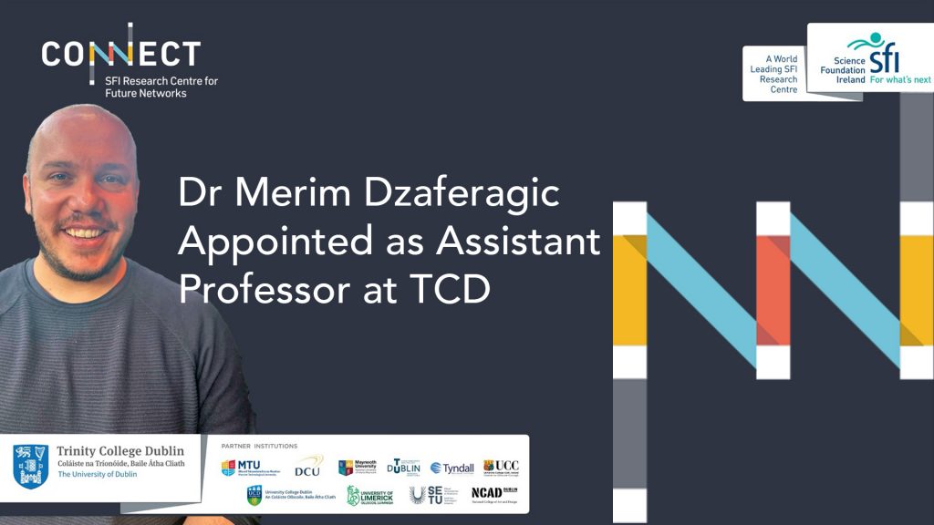 Merim Dzaferagic Appointed as Assistant Professor in Computer Science at Trinity College Dublin